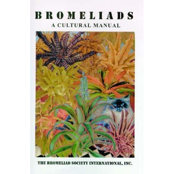 Bromeliads: a Cultural Manual, BSI International | Bromeliad Paradise